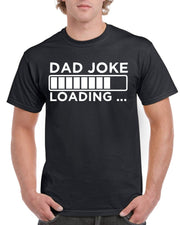 Fathers Day Gift T shirt For Dad Joke Loading Birthday