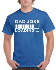 Fathers Day Gift T shirt For Dad Joke Loading Birthday